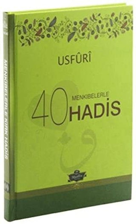 Menkıbelerle 40 Hadis / Usfuri
