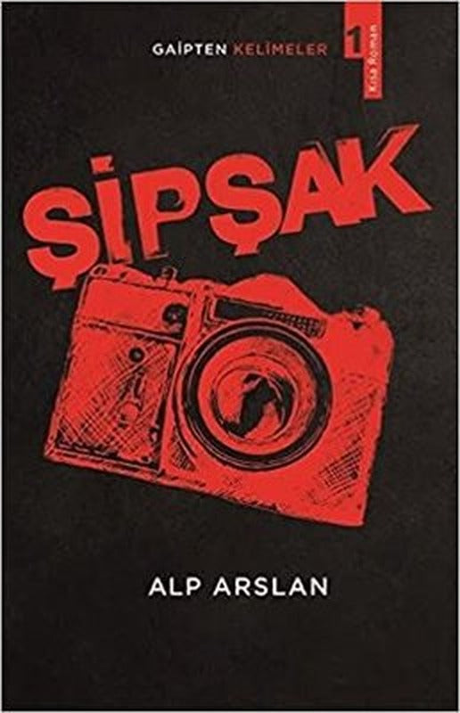 Şipşak-Gaipten Kelimeler 1 | Erik Yayınları