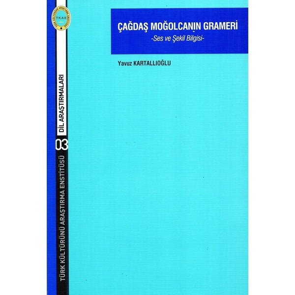Çağdaş Moğolcanın Grameri | Türk Kültürünü Araştırma Enstitüsü (İnce Kapak)