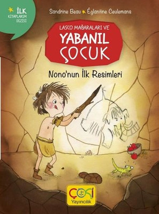 Nono'nun İlk Resimleri - Lasco Mağaraları ve Yabanıl Çocuk | Çoki Yayıncılık