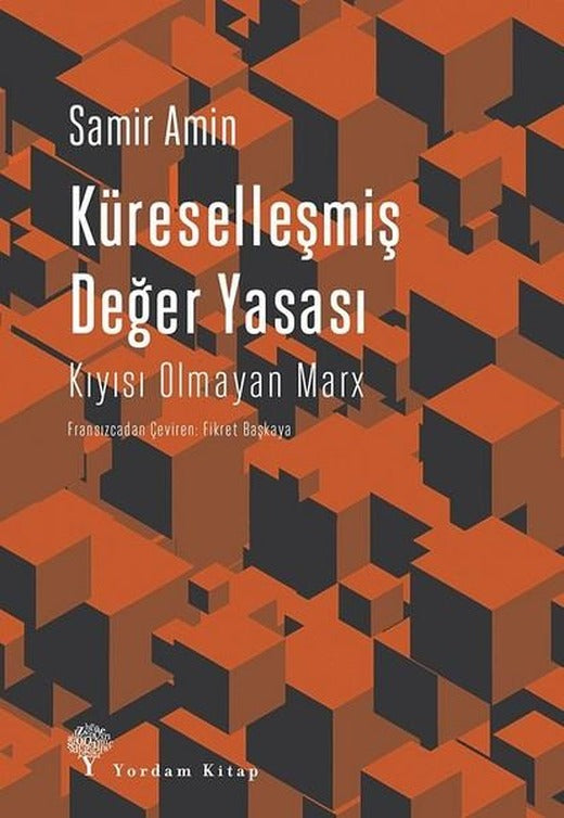 Küreselleşmiş Değer Yasası-Kıyısı Olmayan Marx | Yordam Kitap (İnce Kapak)