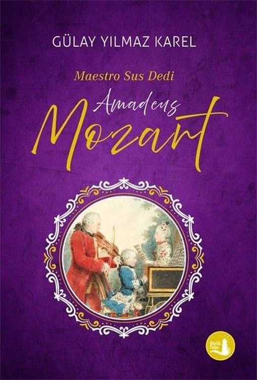 Maestro Sus Dedi - Amadeus Mozart | Büyülü Fener (İnce Kapak)