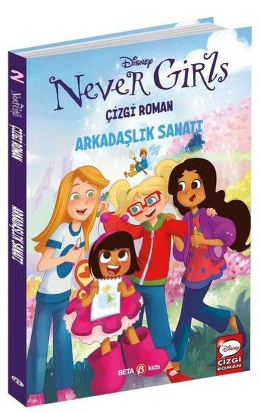 Disney Never Girls - Arkadaşlık Sanatı | Beta Kids (İnce Kapak)