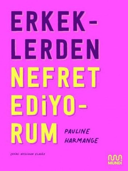 Erkeklerden Nefret Ediyorum | Mundi (e-Kitap)