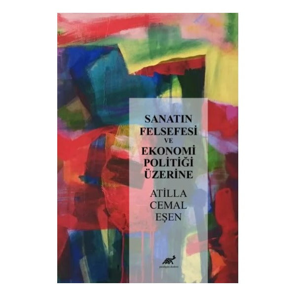 Sanatın Felsefesi ve Ekonomi Politiği Üzerine