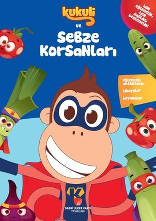 Kukuli ve Sebze Korsanları | Sabri Ülker Vakfı (İnce Kapak)