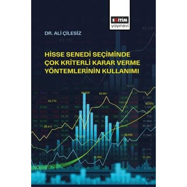 Hisse Senedi Seçiminde Çok Kriterli Karar Verme Yöntemlerinin Kullanımı | Eğitim Yayınevi (İnce Kapak)