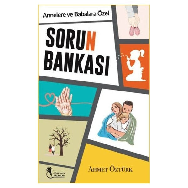 Sorun Bankası - Annelere ve Babalara Özel