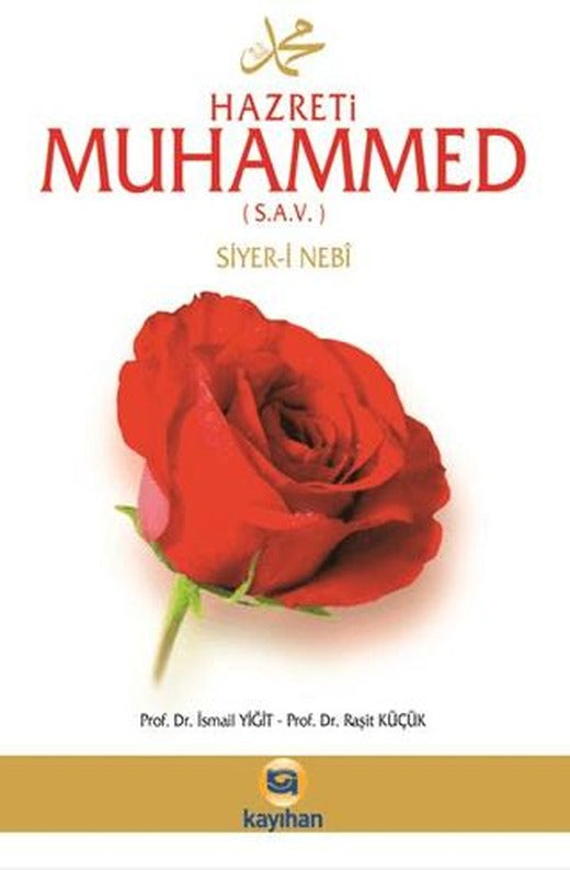 Hz. Muhammed (s.a.v.) Siyer-i Nebi | Kayıhan Yayınları (Ciltsiz)
