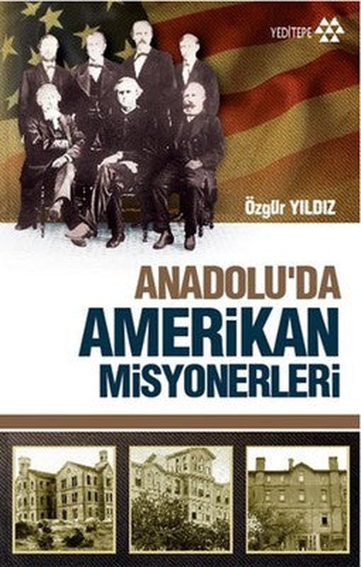 Anadolu'da Amerikan Misyonerliği | Yeditepe Yayınevi