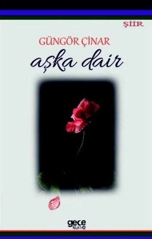 Aşka Dair | Gece Kitaplığı (İnce Kapak)