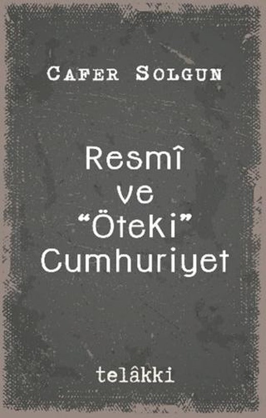 Resmî ve “Öteki” Cumhuriyet