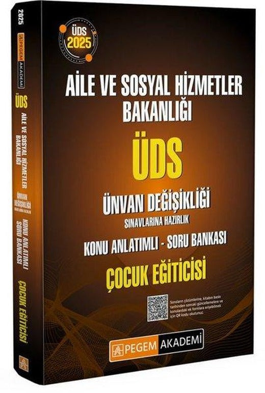 2025 ÜDS Aile ve Sosyal Hizmetler Bakanlığı Ünvan Değişikliği Sınavlarına Hazırlık Konu Anlatımlı So | Pegem Akademi Yayıncılık (İnce Kapak)