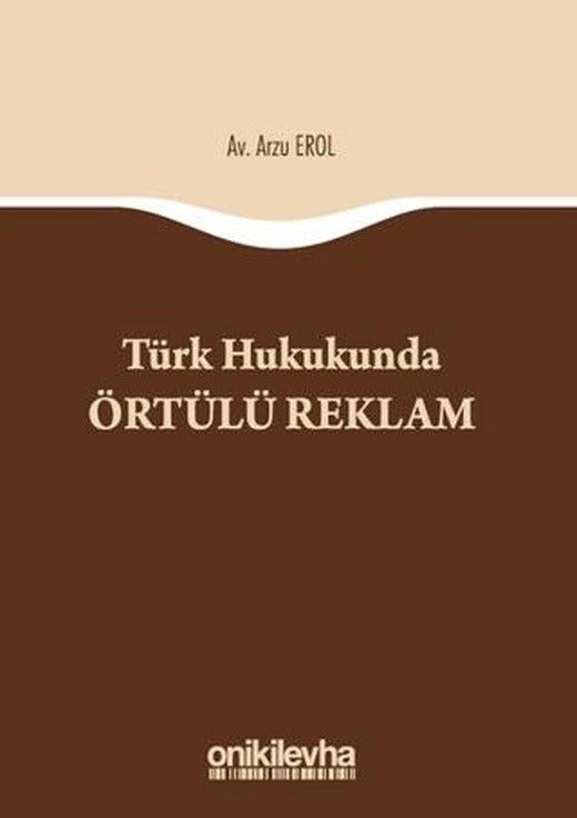 Türk Hukukunda Örtülü Reklam | On İki Levha Yayınları (Ciltsiz)