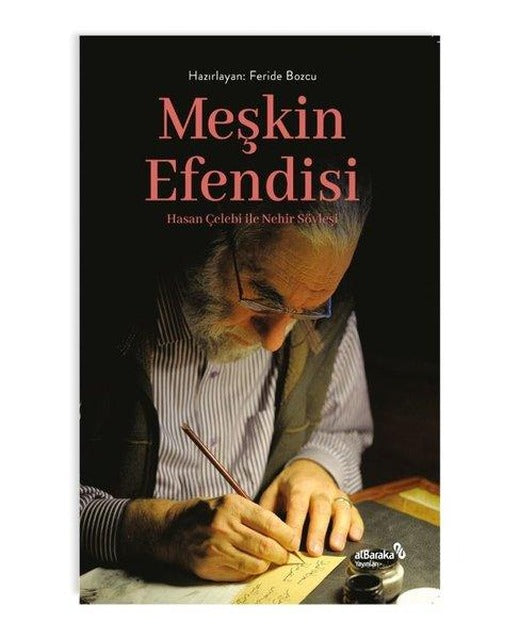 Meşkin Efendisi - Hasan Çelebi İle Nehir Söyleşi | alBaraka Yayınları (İnce Kapak)