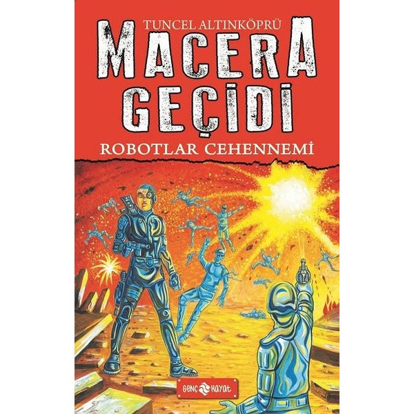 Robotlar Cehennemi - Macera Geçidi 16 | Genç Hayat (Ciltli)