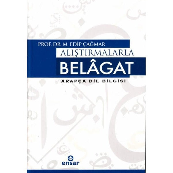 Alıştırmalarla Belagat - Arapçalarla Dil Bilgisi | Ensar Neşriyat (İnce Kapak)
