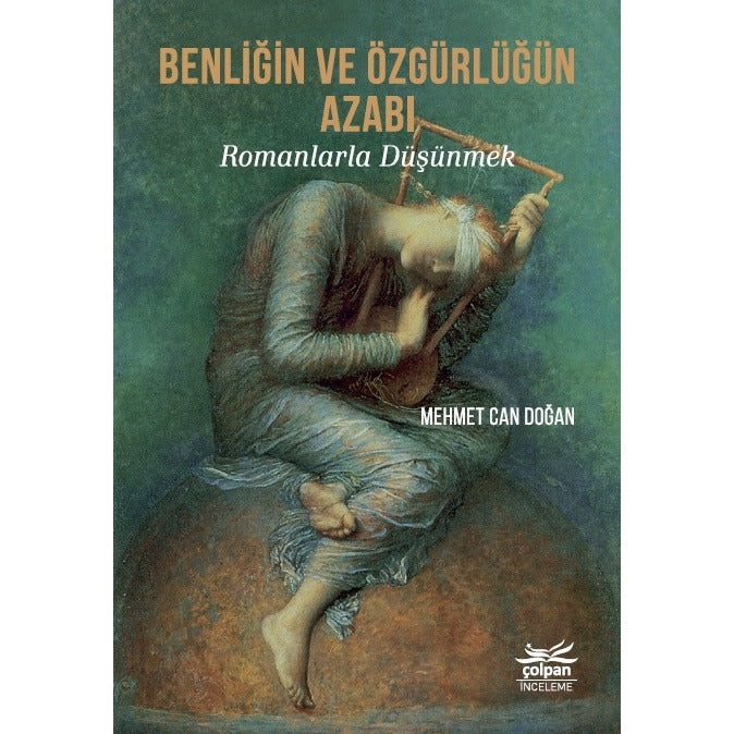 Benliğin ve Özgürlüğün Azabı