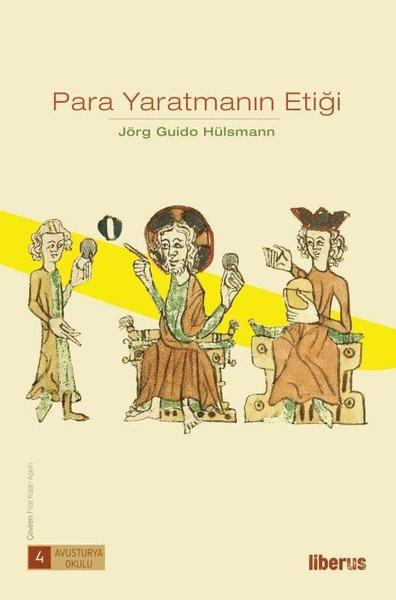 Para Yaratmanın Etiği | Liberus (Ciltli)  - Resim 1