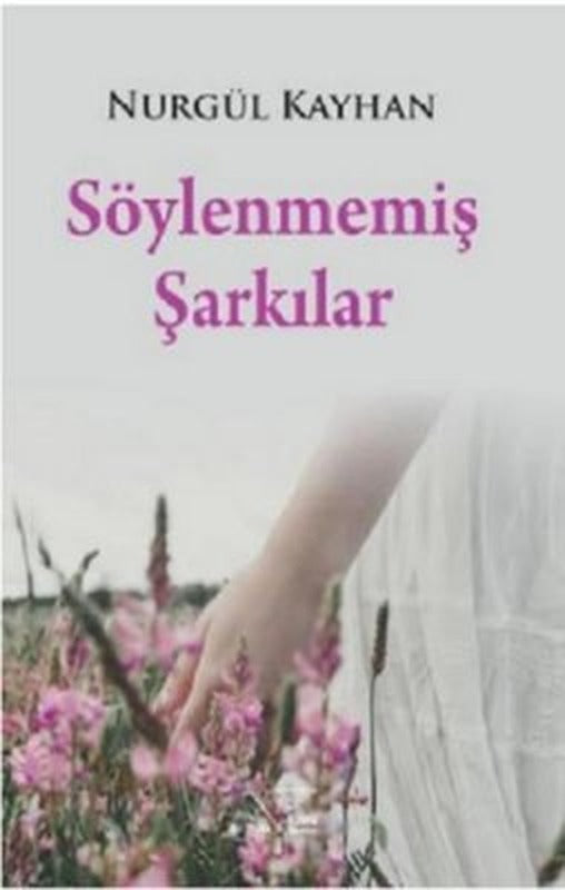 Söylenmemiş Şarkılar | Kuytu Yayınları