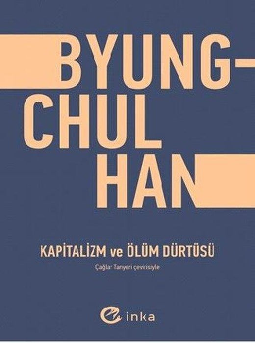 Kapitalizm ve Ölüm Dürtüsü | İnka (İnce Kapak)