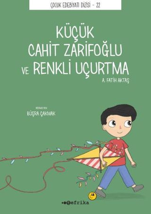 Küçük Cahit Zarifoğlu ve Renkli Uçurtma | Tefrika Yayınları (Ciltsiz)