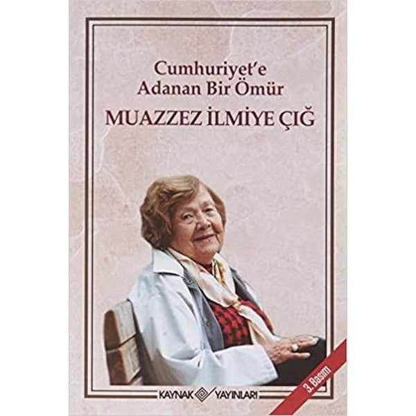 Cumhuriyet'e Adanan Bir Ömür