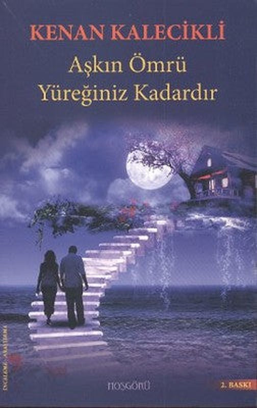 Aşkın Ömrü Yüreğiniz Kadardır | Hoşgörü Yayınları