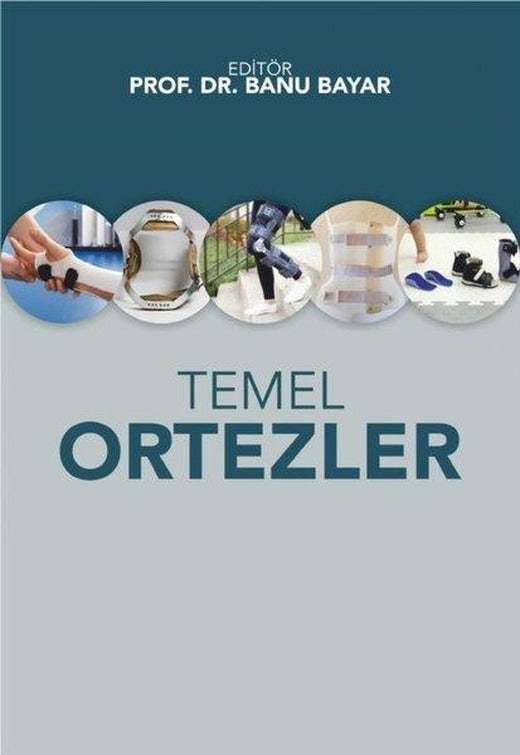 Temel Ortezler | Nobel Akademik Yayıncılık (İnce Kapak)