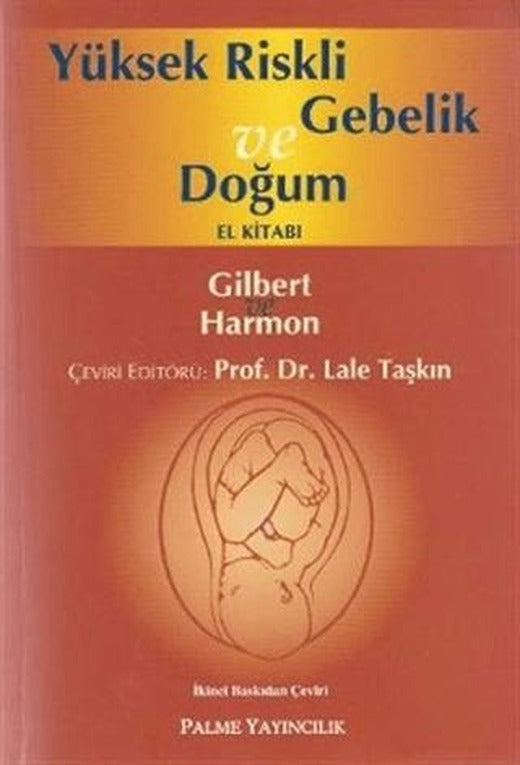 Yüksek Riskli Gebelik ve Doğum El Kitabı | Palme Yayıncılık (Ciltsiz)