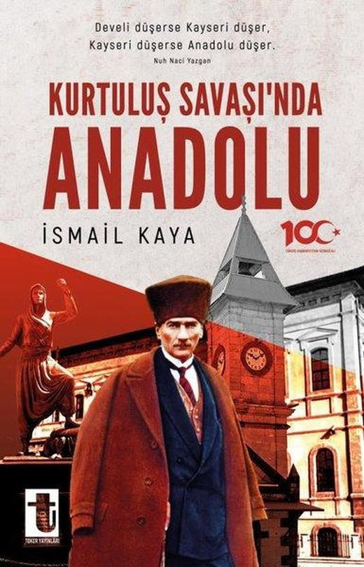 Kurtuluş Savaşı'nda Anadolu | Toker Yayınları (İnce Kapak)
