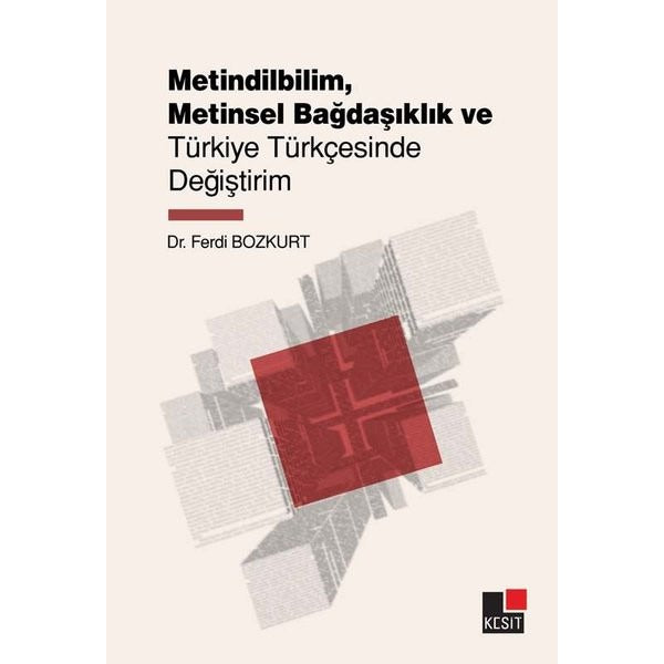 Metindilbilim Metinsel Bağdaşlık ve Türkçe Türkçesinde Değiştirim | Kesit Yayınları (İnce Kapak)