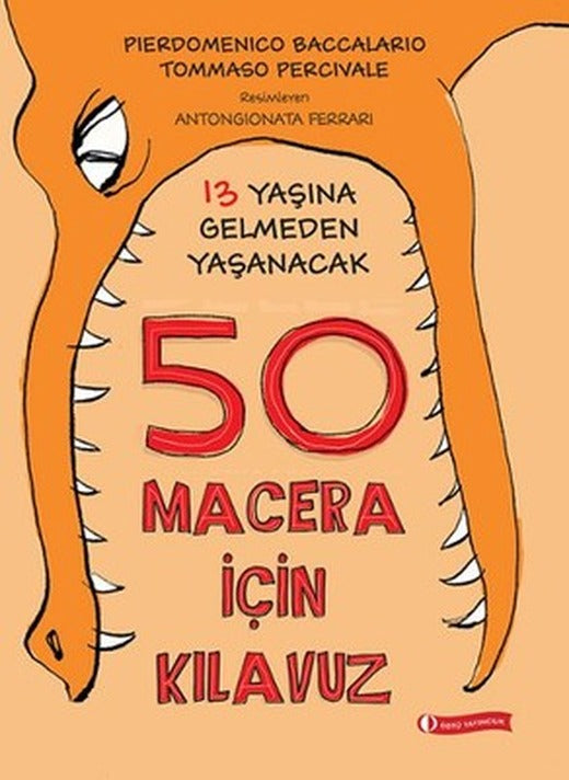 13 Yaşına Gelmeden Yaşanacak 50 Macera İçin Kılavuz | ODTÜ Yayıncılık