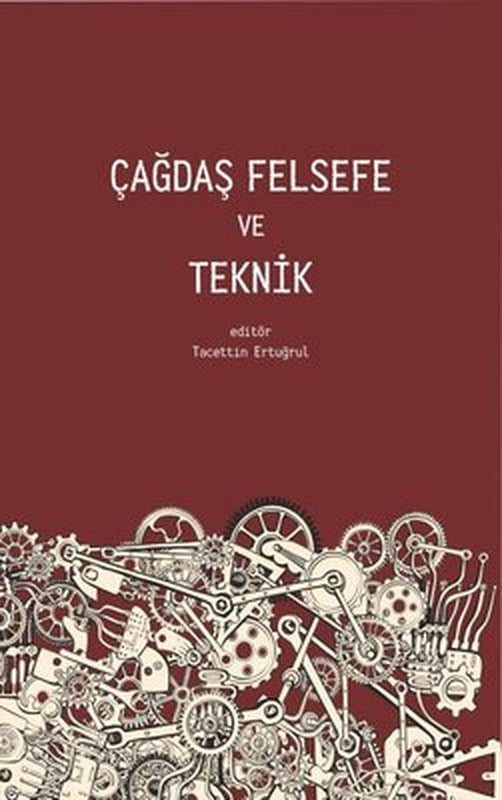 Çağdaş Felsefe ve Teknik | Pinhan Yayıncılık