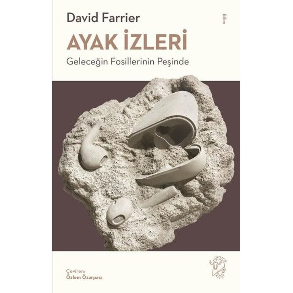 Ayak İzleri -  Geleceğin Fosillerinin Peşinde | Minotor Kitap (İnce Kapak)