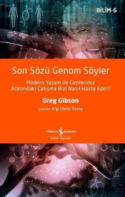 Son Sözü Genom Söyler - Bilim 6 | İş Bankası Kültür Yayınları (İnce Kapak)