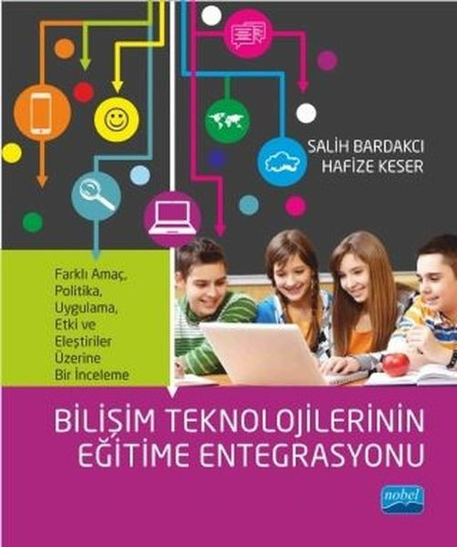 Bilişim Teknolojilerinin Eğitime Entegrasyonu | Nobel Akademi Yayıncılık