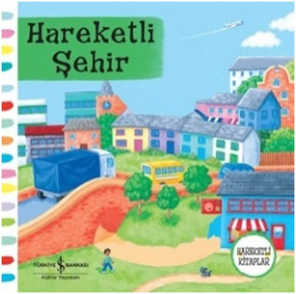 Hareketli Şehir | İş Bankası Kültür Yayınları