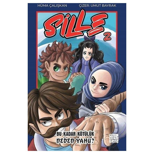 Sille 2 - Bu Kadar Kötülük Neden Yahu? | Aile Yayınları