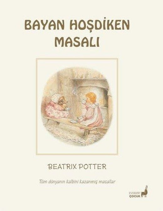 Bayan Hoşdiken Masalı - Tüm Dünyanın Kalbini Kazanmış Masallar | Everest Yayınları (Cep Boy)