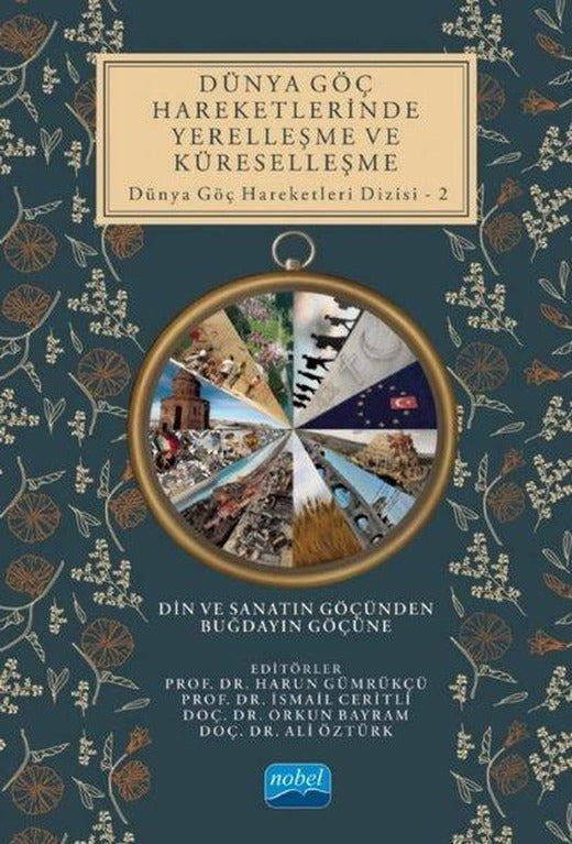 Dünya Göç Hareketlerinde Yerelleşme ve Küreselleşme | Nobel Akademik Yayıncılık (İnce Kapak)