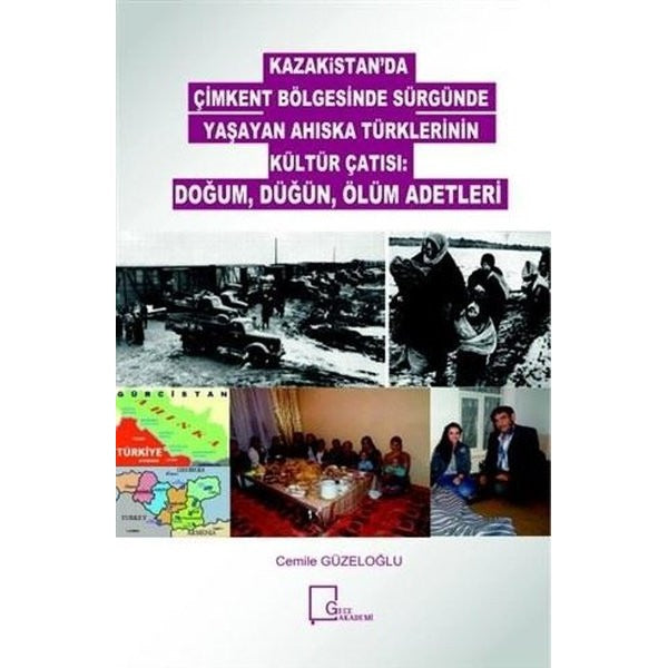 Kazakitan'da Çimkent Bölgesinde Sürgünde Yaşayan Ahıska Türklerinin Kültür Çatısı: Doğum Düğün Ölü | Gece Akademi