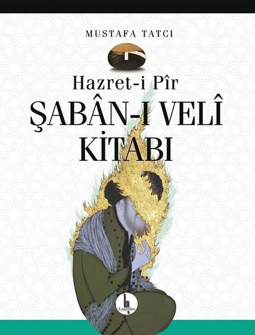 Hazret-i Pir Şaban-ı Veli Kitabı | H Yayınları (Ciltli)