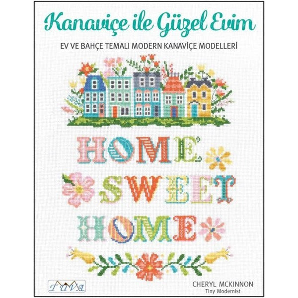 Kanaviçe ile Güzel Evim - Ev ve Bahçe Temalı Modern Kanaviçe Modelleri | Tuva Tekstil (İnce Kapak)