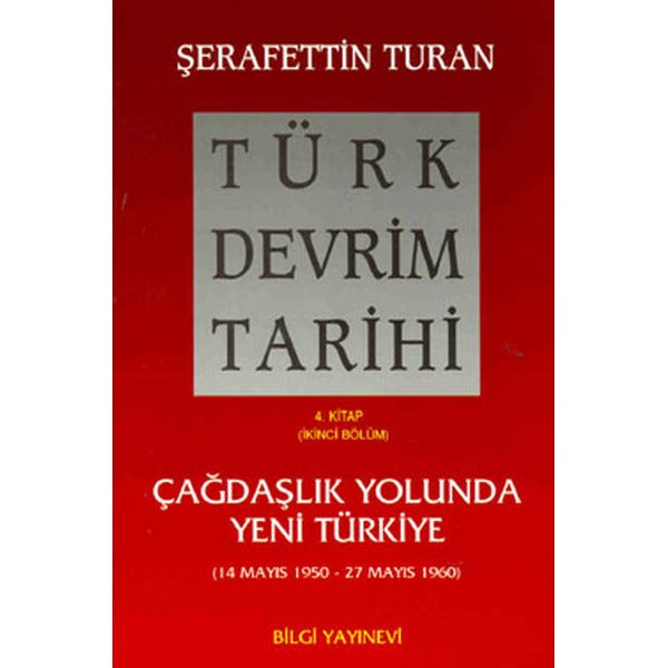 Türk Devrim Tarihi (4. Kitap / İkinci Bölüm) | Bilgi Yayınevi