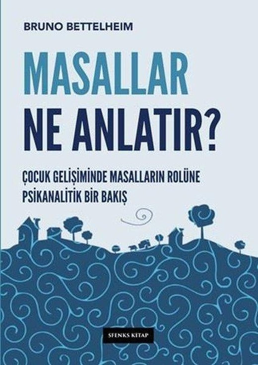 Masallar Ne Anlatır | Sfenks Kitap (İnce Kapak)