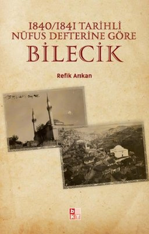 1840-1841 Tarihli Nüfus Defterine Göre Bilecik | Babıali Kültür - BKY