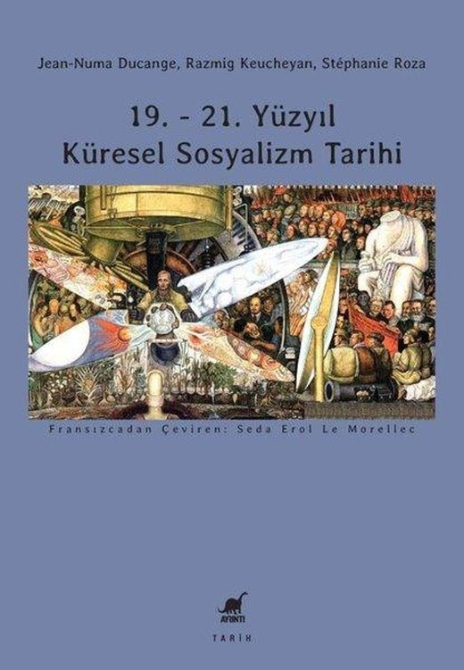 19. - 21. Yuzyıl Kuresel Sosyalizm Tarihi | Ayrıntı Yayınları (İnce Kapak)