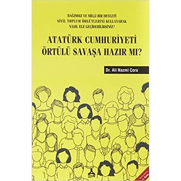 Atatürk Cumhuriyeti Örtülü Savaşa Hazır Mı?