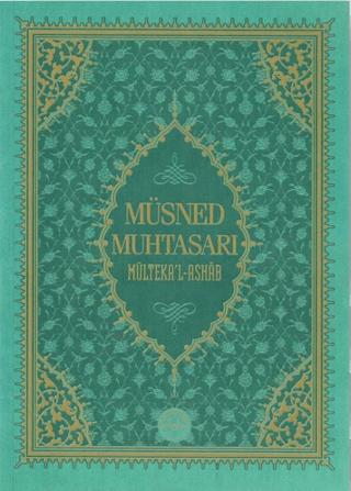 Müsned Muhtasarı Mülteka'l Ashab - Prestij Lüks Baskı